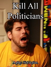 Фильм Убить всех политиков (2017)