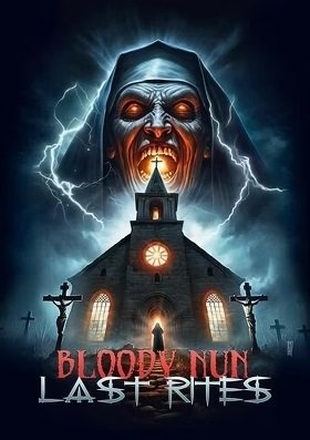 Фильм Кровавая Монахиня часть третья: Последние обряды (2023)